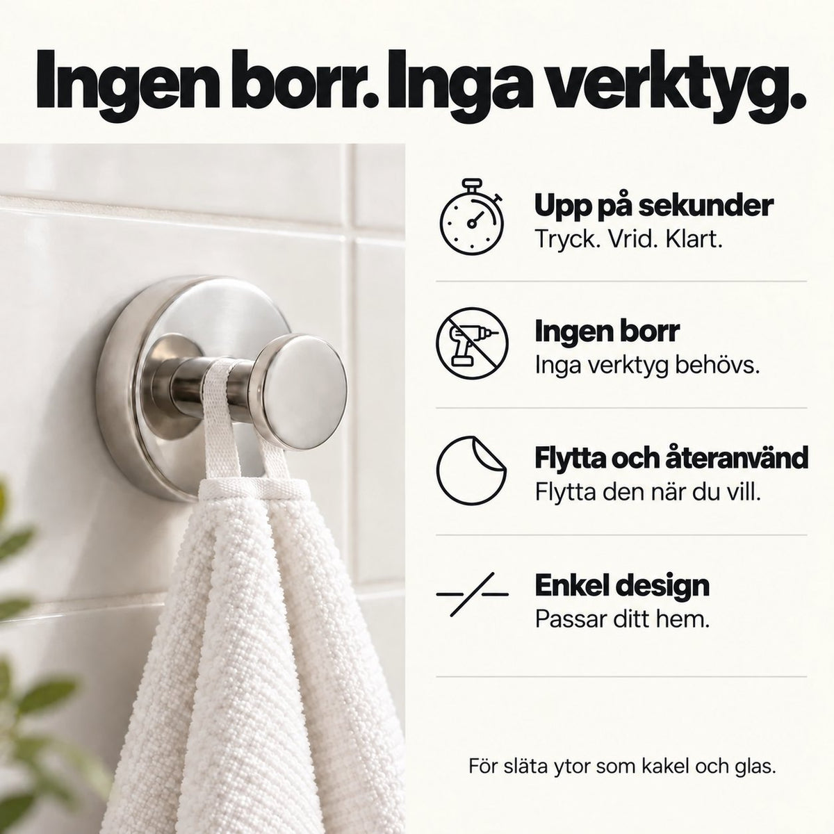 Ingen borr. Inga verktyg.